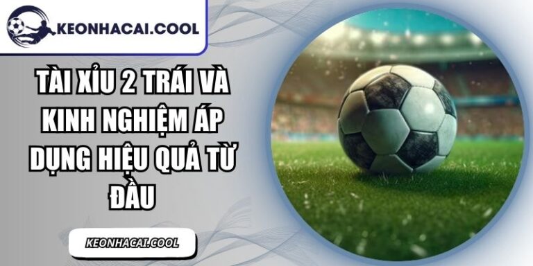 Tài Xỉu 2 Trái