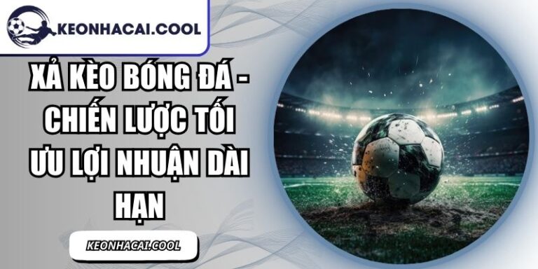Xả Kèo Bóng Đá