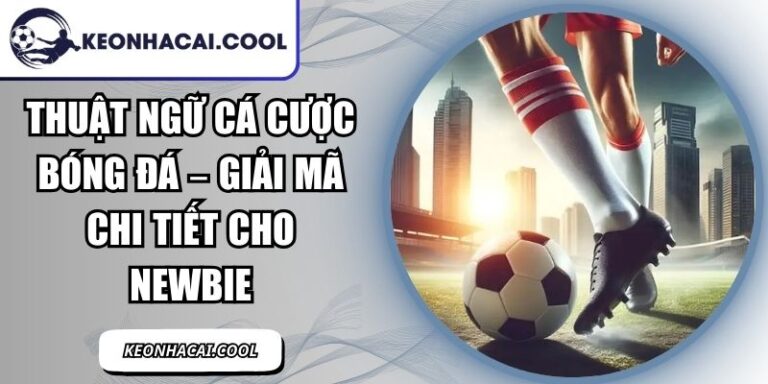 Thuật Ngữ Cá Cược Bóng Đá